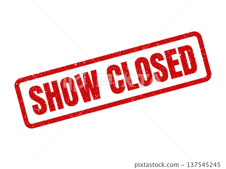 Distressed red rubber stamp label displaying the message SHOW CLOSED indicating finality or unavailability 137545245