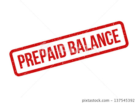 Distressed red rubber stamp with PREPAID BALANCE text, emphasizing an existing credit or a settled financial account Distressed red rubber stamp with PREPAID BALANCE text, emphasizing an existing credit or a settled financial account 137545392