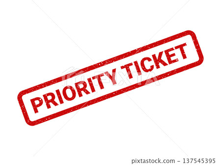 Distressed red rubber stamp with Priority Ticket for urgent issue resolution or event access Distressed red rubber stamp with Priority Ticket for urgent issue resolution or event access 137545395