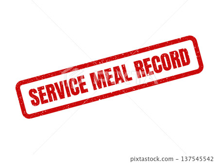 Distressed red stamp displaying SERVICE MEAL RECORD for tracking meals served in institutional or commercial settings Distressed red stamp displaying SERVICE MEAL RECORD for tracking meals served in institutional or commercial settings 137545542