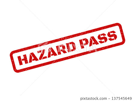 Distressed rubber stamp featuring the words Hazard Pass inside a rectangular frame, indicating required authorization 137545649