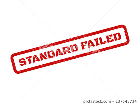 Distressed rubber stamp text indicating a standard failed condition, excellent for showing unsuccessful tests or validations 137545734