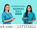 Nurses Day, Two nurses in scrubs holding clipboards 137555611