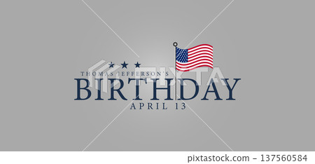 Thomas Jefferson Day Commemorating April 13 137560584