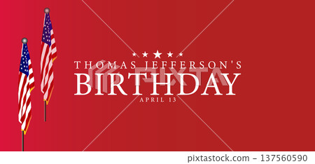Celebrating Thomas Jefferson April 13 Marks a Historical Birthday 137560590