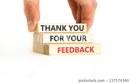 Thank you for your feedback symbol. Concept words Thank you for your feedback on beautiful wooden blocks. Beautiful white background. Business thank you for your feedback concept. Copy space. Thank you for your feedback symbol. Concept words Thank you for your feedback on beautiful wooden blocks. Beautiful white background. Business thank you for your feedback concept. Copy space. 137574360