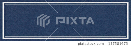 Dark blue textured paper background with white double frame border and copy space for website header banner template Dark blue textured paper background with white double frame border and copy space for website header banner template 137581673