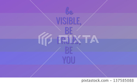 Be Visible Be Proud Be You Always design 137585088