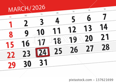 Calendar 2026, deadline, day, month, page, organizer, date, March, tuesday, number 24 Calendar 2026, deadline, day, month, page, organizer, date, March, tuesday, number 24 137621699