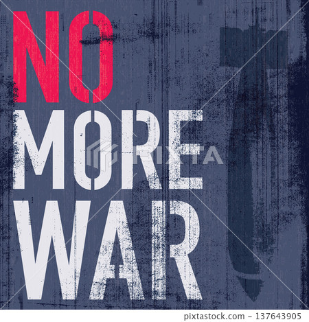 NO MORE WAR calligraphy and silhouette bomb with ink stains from copy machine defect printing on old paper square background NO MORE WAR calligraphy and silhouette bomb with ink stains from copy machine defect printing on old paper square background 137643905
