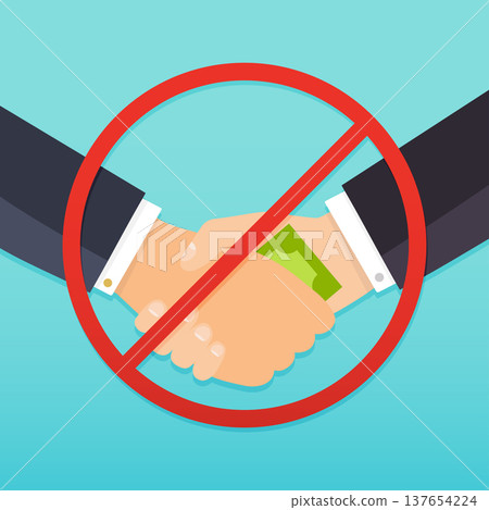 Handshake with money bills and red prohibition sign. Anti corruption concept. Flat design modern vector illustration concept. Handshake with money bills and red prohibition sign. Anti corruption concept. Flat design modern vector illustration concept. 137654224