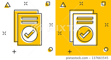 Approved document icon in comic style. Authorize cartoon vector illustration on white isolated background. Agreement check mark splash effect business concept. Approved document icon in comic style. Authorize cartoon vector illustration on white isolated background. Agreement check mark splash effect business concept. 137663545
