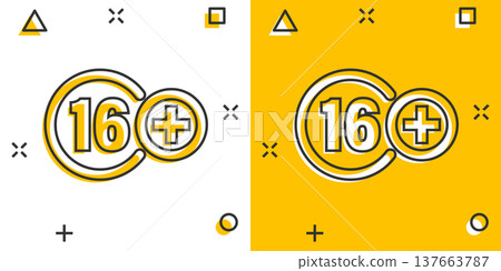 Sixteen plus icon in comic style. 16+ cartoon vector illustration on white isolated background. Censored splash effect business concept. Sixteen plus icon in comic style. 16+ cartoon vector illustration on white isolated background. Censored splash effect business concept. 137663787