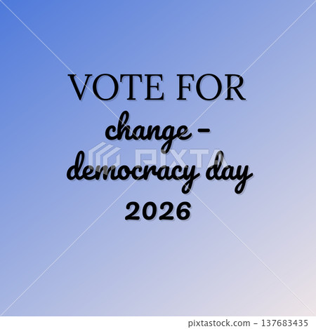 Vote For Change Democracy Day 2026 Vote For Change Democracy Day 2026 137683435