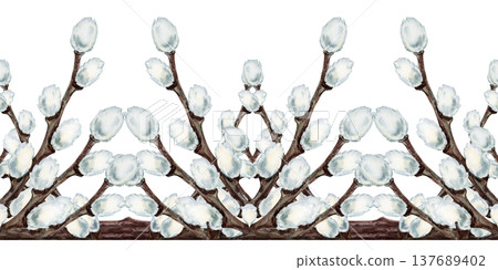 Watercolor seamless border with pussy willow branches. Spring botanical horizontal pattern for wedding invitations, Easter greeting cards, stationery, packaging, textile prints and seasonal decoration 137689402