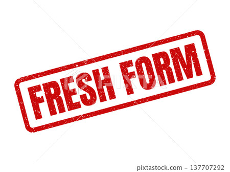 Grungy rectangular stamp mark displaying the phrase Fresh Form indicating an updated or new document 137707292