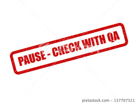 Grungy red ink impression of a PAUSE CHECK WITH QA message within a rectangular border, indicating a process halt 137707321