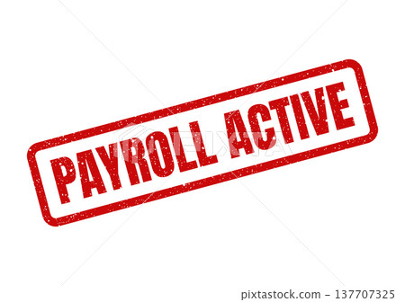 Grungy red ink rubber stamp indicating payroll active status for employee compensation and business operations 137707325