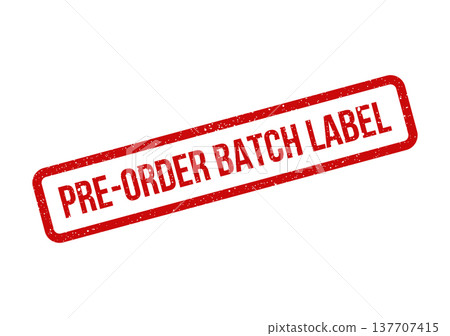 Grungy red rectangular rubber stamp showcasing the text PRE ORDER BATCH LABEL for limited edition product releases 137707415