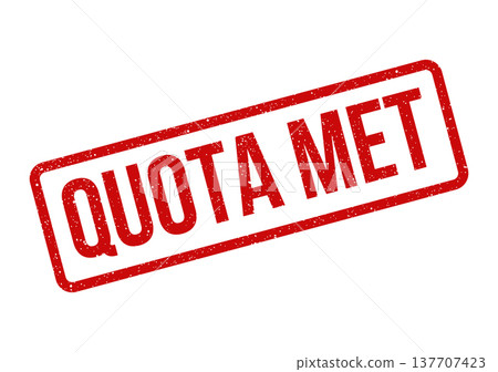 Grungy red rectangular seal displaying a clear message indicating a quota has been successfully met Grungy red rectangular seal displaying a clear message indicating a quota has been successfully met 137707423