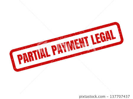 Grungy red rectangular stamp displaying Partial Payment Legal for important compliance and regulatory documents Grungy red rectangular stamp displaying Partial Payment Legal for important compliance and regulatory documents 137707437