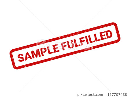 Grungy red rectangular stamp with SAMPLE FULFILLED text indicating a completed order or request Grungy red rectangular stamp with SAMPLE FULFILLED text indicating a completed order or request 137707488