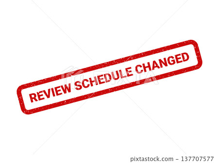 Grungy red rubber stamp impression indicating a review schedule has been updated or modified for attention 137707577