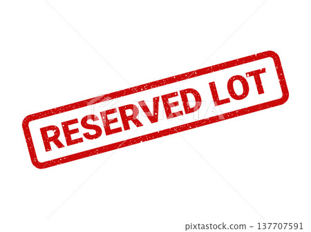 Grungy red rubber stamp prominently displaying the phrase reserved lot for parking or property allocation Grungy red rubber stamp prominently displaying the phrase reserved lot for parking or property allocation 137707591