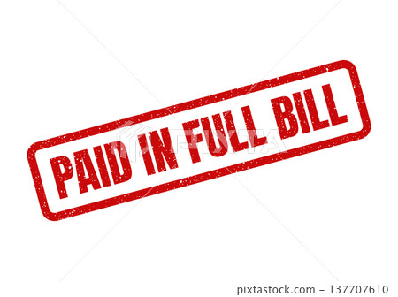 Grungy red rubber stamp showing PAID IN FULL BILL for completed invoices and statements Grungy red rubber stamp showing PAID IN FULL BILL for completed invoices and statements 137707610