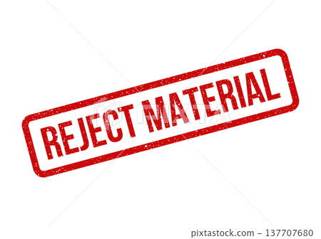Grungy red rubber stamp with REJECT MATERIAL message, suitable for business process and quality control Grungy red rubber stamp with REJECT MATERIAL message, suitable for business process and quality control 137707680