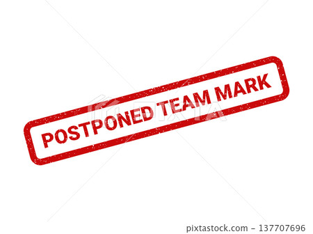 Grungy red rubber stamp with the message POSTPONED TEAM MARK indicating a delay or reschedule for a task 137707696