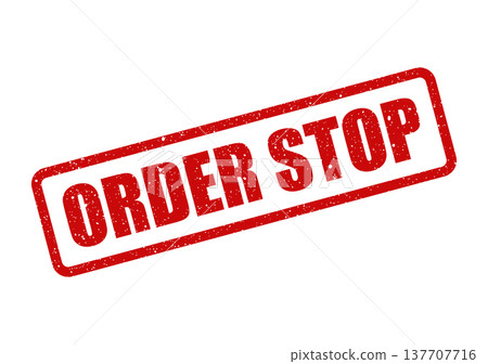 Grungy red seal impression displaying ORDER STOP message for urgent halt or cancellation 137707716