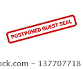 Grungy red seal with text postponed guest, perfect for official event rescheduling and announcements 137707718