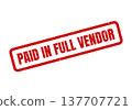 Grungy red stamp clearly marking a vendor invoice as paid in full, indicating complete financial settlement 137707721