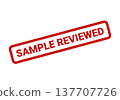 Grungy red stamp displaying the text SAMPLE REVIEWED in a rectangular box, confirming examination 137707726