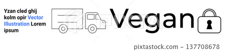 Vegan lifestyle, secure delivery, eco-friendly products, food safety, branding, sustainable services. A delivery truck, lock icon and vegan text. Vegan lifestyle and secure delivery concept 137708678
