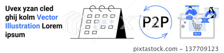 Peer-to-peer networks, e-commerce, scheduling, online transactions, workflow, business management. Calendar, P2P icon shopping cart with users. Peer-to-peer networks and e-commerce 137709123