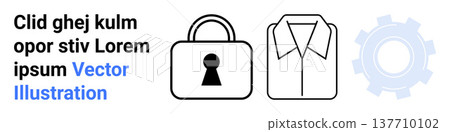 Security, privacy, fashion, engineering, manufacturing, data safety. Padlock, shirt and gear icon set. Security and privacy by a lock fashion and engineering 137710102