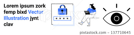 Online security, user authentication, privacy, data protection, information access, digital vigilance. Lock with password, eye symbol person using laptop. Online security and user authentication Online security, user authentication, privacy, data protection, information access, digital vigilance. Lock with password, eye symbol person using laptop. Online security and user authentication 137710645