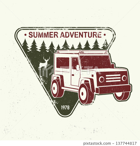 Summer adventure. Vector illustration Concept for shirt or logo, print, stamp or tee. Vintage typography design with off road car and forest silhouette. Camping quote. Outdoor Adventure. Summer adventure. Vector illustration Concept for shirt or logo, print, stamp or tee. Vintage typography design with off road car and forest silhouette. Camping quote. Outdoor Adventure. 137744817