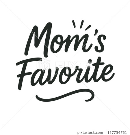 Moms Favorite - Funny Design for Kids T-Shirts and Gifts 137754761