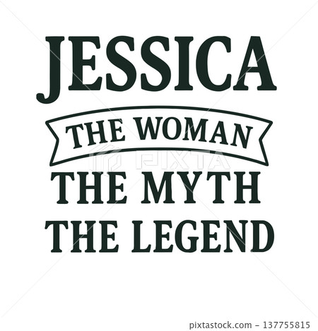 Jessica The Woman, The Myth, The Legend - Personalized Design for T-Shirts 137755815