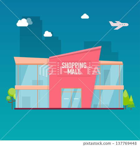 Shopping mall building exterior. Flat design style modern vector illustration concept. Shopping mall building exterior. Flat design style modern vector illustration concept. 137769448