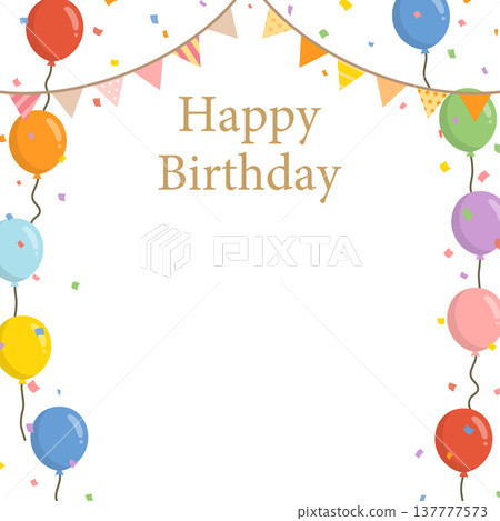 Happy Birthday frame with garlands and balloons Happy Birthday frame with garlands and balloons 137777573