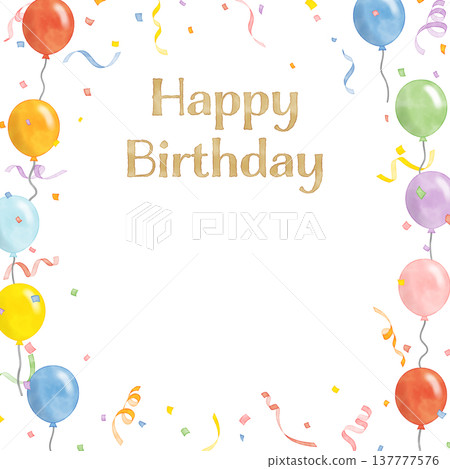 Watercolor-style Happy Birthday frame with garland and confetti Watercolor-style Happy Birthday frame with garland and confetti 137777576