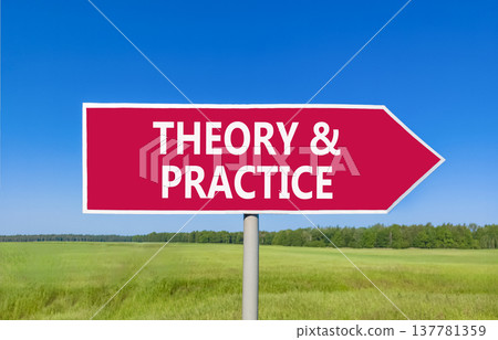 Theory and practice symbol. Concept words Theory and practice on beautiful red road sign. Beautiful blue sky green grass field background. Business theory and practice concept. Copy space. Theory and practice symbol. Concept words Theory and practice on beautiful red road sign. Beautiful blue sky green grass field background. Business theory and practice concept. Copy space. 137781359