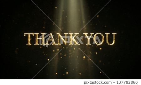 Thank you message with golden text and light effects on a dark background Thank you message with golden text and light effects on a dark background 137782860