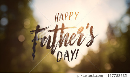 Celebration of Father's Day in a sunny outdoor setting with a warm glow and nature background Celebration of Father's Day in a sunny outdoor setting with a warm glow and nature background 137782885
