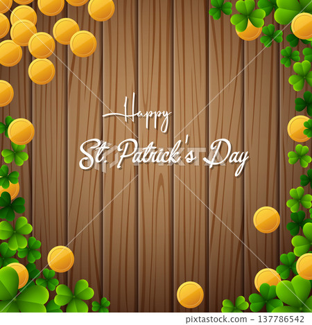 Happy St. Patrick's Day with clover leaves and gold coins above wooden background 137786542