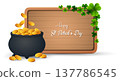 Happy St. Patrick's Day background with pot of gold coins and clover leaves 137786545